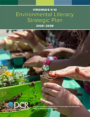 Virginia's Environmental Education K-12 Literacy Strategic Plan